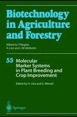 Biotechnology in Agriculture and Forestry. Vol.55 Molecular Marker Systems in Plant Breeding and Crop Improvement （2004. XXII, 476 p. w. 42 figs. (5 col.). 24 cm）