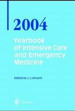Yearbook of Intensive Care and Emergency Medicine 2004 （2004. 950 p. w. 267 ill. 24,5 cm）