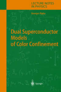 Dual Superconductor Models of Color Confinement (Lecture Notes in Physics Vol.639) （2004. VII, 138 p.）