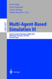 マルチエージェントベースのシミュレーション：ＭＡＢＳ２００３<br>Multi-Agent-Based Simulation III, MABS 2003 : 4th International Workshop, MABS 2003, Melbourne, Australia, July 14th, 2003, Revised Papers (Lecture Notes in Computer Science Vol.2927) （2003. X, 209 p. 23,5 cm）