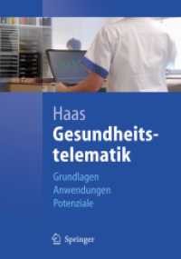 Gesundheitstelematik : Grundlagen, Anwendungen, Potenziale （2006. 300 S. m. 193 Abb. 23,5 cm）