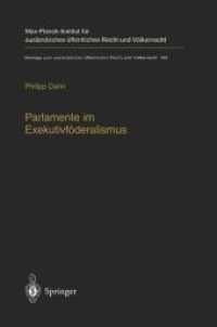 Parlamente im Exekutivföderalismus (Beiträge zum ausländischen öffentlichen Recht und Völkerrecht Bd.166) （2004. XXIII, 474 S.）