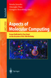 分子計算：トム・ヘッド古稀記念論文集<br>Aspects of Molecular Computing : Essays Dedicated to Tom Head on the Occasion of His 70th Birthday (Lecture Notes in Computer Science Vol.2950) （2004. XI, 391 p.）