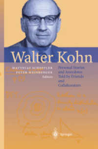 ウォルター・カーン伝<br>Walter Kohn : Personal Stories and Anecdotes Told by Friends and Collaborators (Springer Series in Optical Sciences Vol.80) （2004. 330 p. w. 59 ills.）