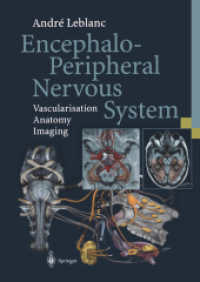 脳末梢神経系<br>Encephalo-Peripheral Nervous System : Vascularisation, Anatomy, Imaging. Forewords by Jean Paul Francke, Pierre Lasjaunias and Yves Guerrier （2004. 433 p. w. 349 figs. (mostly col.). 30 cm）