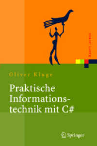 Praktische Informationstechnik mit C Sharp : Anwendungen und Grundlagen (Xpert.press) （2006. X, 304 S. m. 115 Abb. 24 cm）