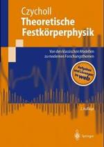 Theoretische Festkorperphysik : Von Den Klassischen Modellen Zu Modernen Forschungsthemen (Springer-lehrbuch) （2ND）