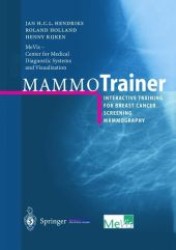 MammoTrainer, 1 CD-ROM : Interactive Training for Breast Cancer Screening Mammography. For Windows NT/2000/Me/XP （2004. 19,5 cm）