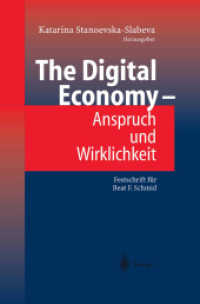 The Digital Economy - Anspruch und Wirklichkeit : Festschrift für Beat Schmid （2004. 470 S.）