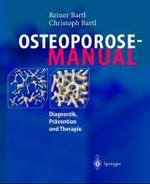 Osteoporose-Manual : Diagnostik, Pravention Und Therapie