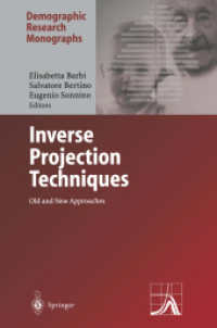 Inverse Projection Techniques : Old and New Approaches (Demographic Research Monographs) （2004. XII, 137 p. w. 50 ill.）