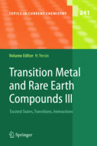 遷移金属：稀土化合物ＩＩＩ：励起、遷移、相互作用<br>Transition Metal and Rare Earth Compounds Pt.3 : Excited States, Transitions, Interactions (Topics in Current Chemistry Vol.241) （2004. 250 p.）