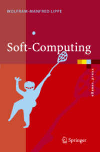 Soft-Computing : Mit Neuronalen Netzen, Fuzzy-Logic und Evolutionären Algorithmen (eXamen.press) （2006. XVI, 553 S. m. 227 Abb. 23,5 cm）