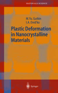 Plastic Deformation in Nanocrystaline Materials (Springer Series in Materials Science Vol.74) （2004. 190 p. w. 60 figs.）