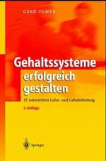 Gehaltssysteme Erfolgreich Gestalten : It-Untersta1/4tzte Lohn- Und Gehaltsfindung （2ND）
