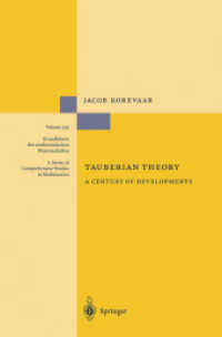タウバー型理論<br>Tauberian Theory (Grundlehren der mathematischen Wissenschaften Bd.329) （2004. XVI, 501 p.）
