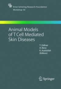 Animal Models of T Cell-Mediated Skin Diseases (Ernst Schering Research Foundation Workshop Vol.50) （2004. 260 p. w. 33 figs. (some col.)）