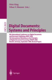 Digital Documents: Systems and Principles (Lecture Notes in Computer Science Vol.2023) （2004. XII, 243 p. 23,5 cm）
