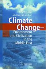 Climate Change - Environment and Civilization in the Middle East （2004. 250 p.）