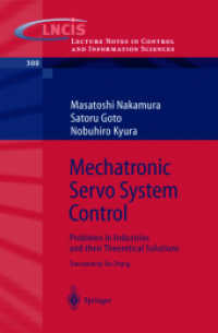 「メカトロサーボ系制御―産業界における問題点とその理論的解決」英訳<br>Mechatronic Servo System Control : Problems in Industries and their Theoretical Solutions (Lecture Notes in Control and Information Sciences Vol.300) （2004. XVI, 196 p. w. 79 ill. 23,5 cm）