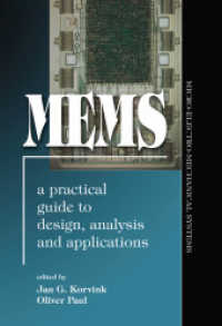 ＭＥＭＳ：設計、分析、応用、実用ガイド<br>MEMS : A Practical Guide of Design, Analysis, and Applications （2006. 400 p. 23,5 cm）