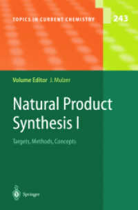Natural Product Synthesis I : Targets, Methods, Concepts (Topics in Current Chemistry Vol.243) （2004. X, 239 p. 23,5 cm）