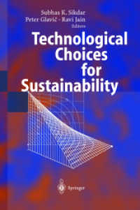 Technological Choices for Sustainability （2004. XX, 441 p. w. 83 ill.）