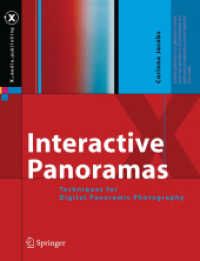 Interactive Panoramas, w. CD-ROM : Techniques for Digital Panoramic Photography (x.media.publishing) （2004. 228 p. w. 179 col. ill.）