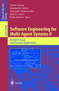 マルチエージェント・システムのためのソフトウエア工学ＩＩ（会議録）<br>Software Engineering for Multi-Agent Systems II : Research Issues and Practical Applications (Lecture Notes in Computer Science Vol.2940) （2004. XII, 279 p. 23,5 cm）