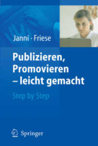 Publizieren, Promovieren - leicht gemacht : Step by Step （2004. VIII, 110 S. m. Abb. 19 cm）