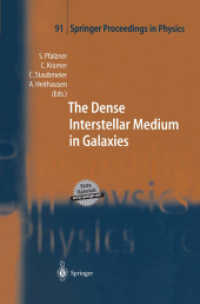 The Dense Interstellar Medium in Galaxies : Proceedings of the 4th Cologne-Bonn-Zermatt-Symposium 'The Dense Interstellar Medium in Galaxies', Zermatt, 22-26 September, 2003 (Springer Proceedings in Physics Vol.91) （2004. XX, 666 p. 23,5 cm）