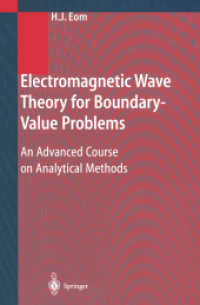 Electromagnetic Wave Theory for Boundary-Value Problems : An Advanced Course on Analytical Methods （2004. XVI, 314 p. w. 111 figs. 24 cm）
