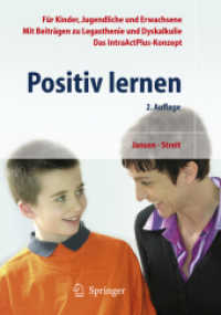 Positiv lernen : Für Kinder, Jugendliche und Erwachsene. Mit Beiträgen zu Legasthenie und Dyskalkulie. Das IntraActPlus-Konzept （2. Aufl. 2006. XIV, 347 S. m. 63 Abb. 25 cm）