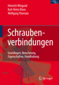 Schraubenverbindungen : Grundlagen, Berechnung, Eigenschaften, Handhabung （5. Aufl. 2007. XXII, 428 S. m. 257 Abb. 24 cm）
