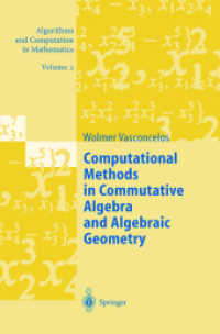 Computational Methods in Commutative Algebra and Algebraic Geometry (Algorithms and Computation in Mathematics Vol.2) （2nd corr. pr., 3rd pr. 2004. XIII, 408 p. w. 11 figs. 23,5 cm）