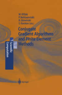 Conjugate Gradients Algorithms and Finite Element Methods : Half-Century of Contributions to Scientific Computing (Scientific Computation) （2004. XV, 382 p. w. 93 figs.）