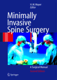 最小侵襲脊椎外科マニュアル（第２版）<br>Minimally Invasive Spine Surgery : A Surgical Manual （2nd ed. 2006. XX, 492 p. w. 492 figs. (some col.). 27,5 cm）