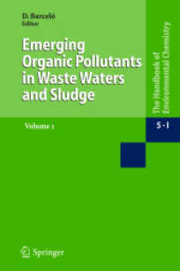 Emerging Organic Pollutants in Waste Waters and Sludge （2004. XIV, 263 p. w. 65 figs. 23,5 cm）