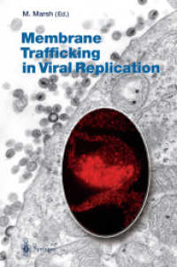 Membrane Trafficking in Viral Replication (Current Topics in Microbiology and Immunology Vol.285) （2004. 270 p. w. 19 figs.）