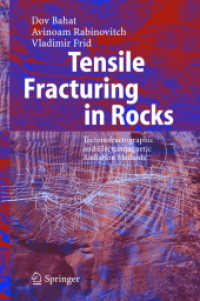 Tensile Fracturing in Rocks : Tectofractographic and Electromagnetic Radiation Methods （2004. 540 p. w. 302 figs.）