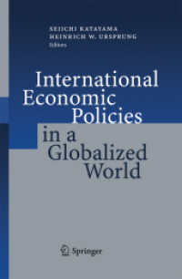 グローバル世界の国際経済政策<br>International Economic Policies in a Globalized World （2004. XII, 193 p. w. 16 ill.）