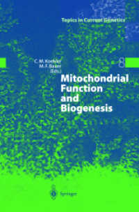 Mitochondrial Function and Biogenesis (Topics in Current Genetics Vol.8) （2004. XVI, 333 p. w. figs. (some col.) 23,5 cm）