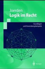 Logik Im Recht : Grundlagen Und Anwendungsbeispiele
