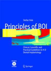 Principles of BOI, w. DVD-Video : Clinical, Scientifc and Practical Guidelines to 4-D Dental Implantology （2004. 500 p. w. 675 figs.）