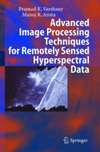 Advanced Image Processing Techniques for Remotely Sensed Hyperspectral Data （2004. 390 p.）