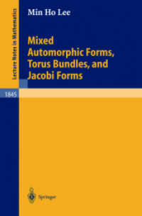 Mixed Automorphic Forms, Torus Bundles, and Jacobi Forms (Lecture Notes in Mathematics Vol.1845) （2004. X, 239 p.）