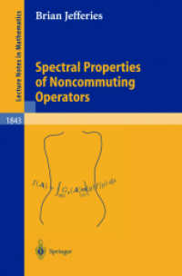 Spectral Properties of Noncommuting Operators (Lecture Notes in Mathematics Vol.1843) （2004. VIII, 184 p.）