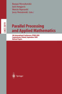 並列処理と応用数学（会議録）<br>Parallel Processing and Applied Mathematics, PPAM 2003 : 5th International Conference, PPAM 2003, Czestochowa, Poland, September 7-10, 2003. Revised Papers (Lecture Notes in Computer Science Vol.3019) （2004. XIX, 1174 p. 23,5 cm）