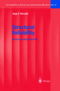 Structural Reliability : Statistical Learning Perspectives (Lecture Notes in Applied and Computational Mechanics Vol.17) （2004. XIV, 257 p.）