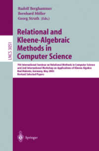 Relational and Kleene-Algebraic Methods in Computer Science (Lecture Notes in Computer Science Vol.3051) （2004. X, 279 p. 23,5 cm）